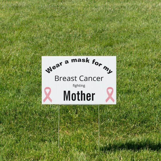 Wear a Mask for my Breast Cancer Fighting Mother Sign (Insitu)