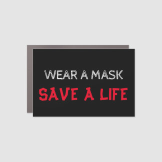 Wear a mask, save a life car magnet