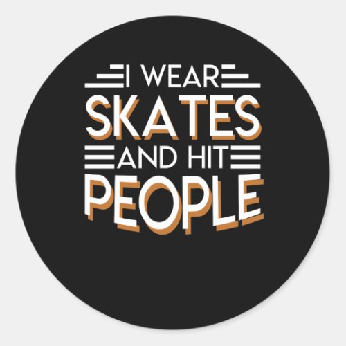 Wear And Hit People Roller Skater Shirt Classic Round Sticker