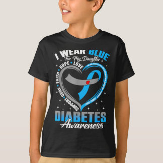 Wear blue for daughter diabetes awareness blue T-Shirt