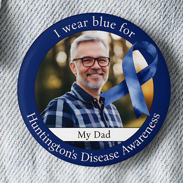 Wear Blue for Huntington's Disease Awareness Photo Button (I wear blue for Huntington's Disease Awareness photo pinback button.)