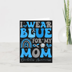 Wear Blue For Mom T1d Diabetes Awareness Month Card