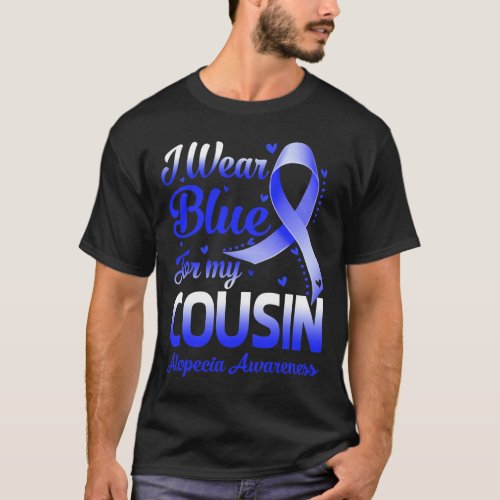 Wear Blue For My Cousin Alopecia Awareness 1  T_Shirt