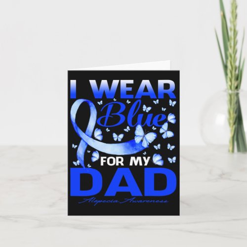 Wear Blue For My Dad Alopecia Awareness Butterfly  Card