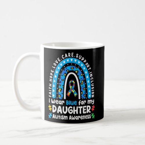 Wear Blue For My Daughter Leopard Rainbow Autism A Coffee Mug