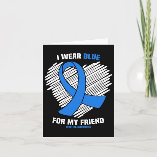 Wear Blue For My Friend Alopecia Awareness  Card