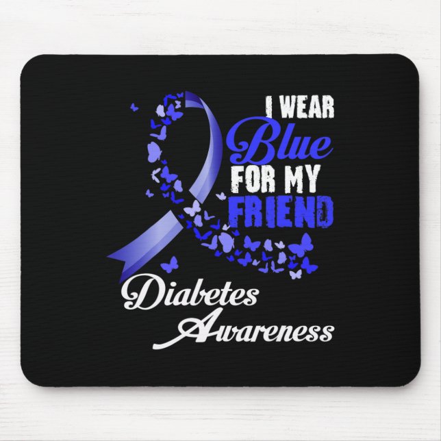 Wear Blue For My Friend T1d Diabetes Awareness Blu Mouse Pad (Front)