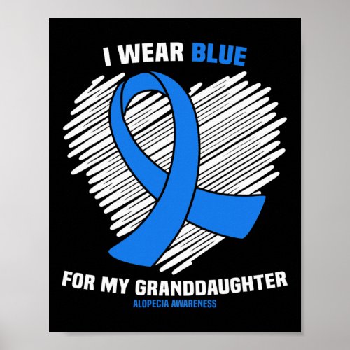 Wear Blue For My Granddaughter Alopecia Awareness  Poster