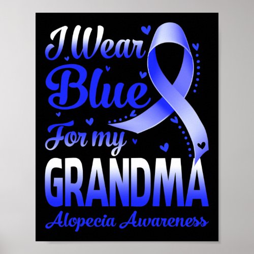 Wear Blue For My Grandma Alopecia Awareness 1  Poster