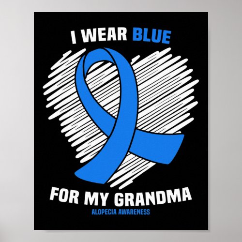 Wear Blue For My Grandma Alopecia Awareness  Poster