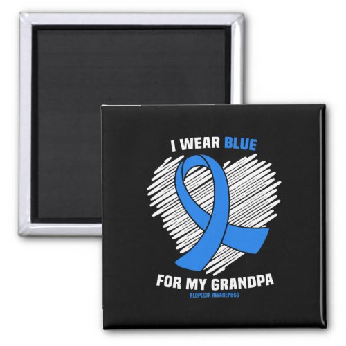 Wear Blue For My Grandpa Alopecia Awareness 1  Magnet