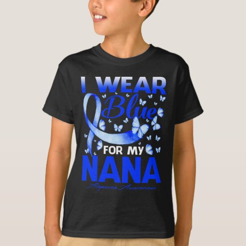 Wear Blue For My Nana Alopecia Awareness Butterfly T_Shirt