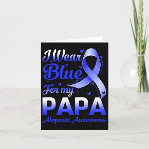 Wear Blue For My Papa Alopecia Awareness  Card