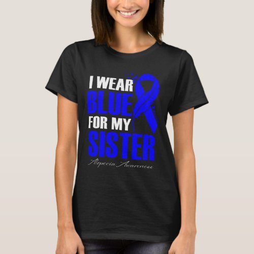 Wear Blue For My Sister Alopecia Feather  T_Shirt