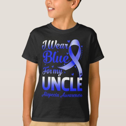 Wear Blue For My Uncle Alopecia Awareness  T_Shirt