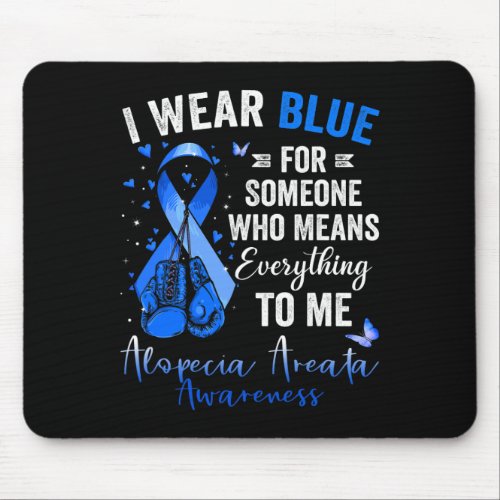 Wear Blue For Someone Who Means Alopecia Areata Aw Mouse Pad