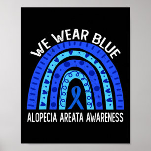 Wear Blue Rainbow For Alopecia Areata Awareness Poster