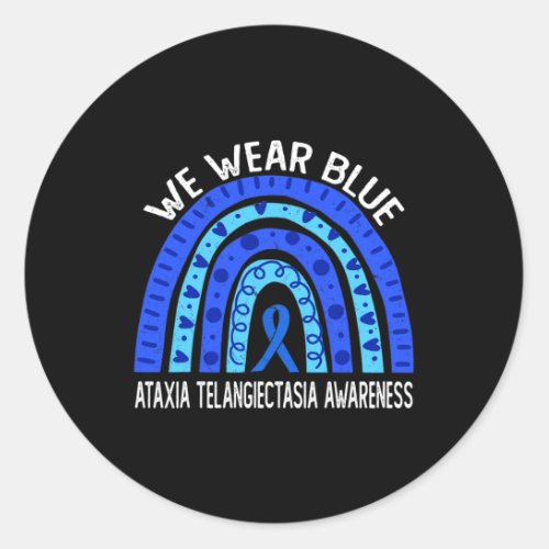 Wear Blue Rainbow For Ataxia Telangiectasia Awaren Classic Round Sticker