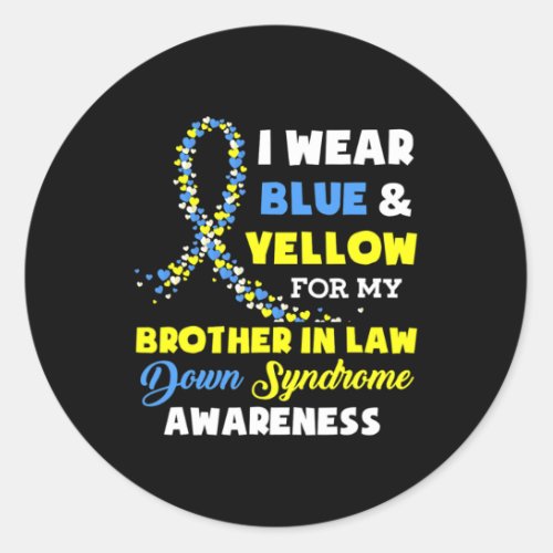 Wear Blue Yellow Brother In Law Down Syndrome Awar Classic Round Sticker