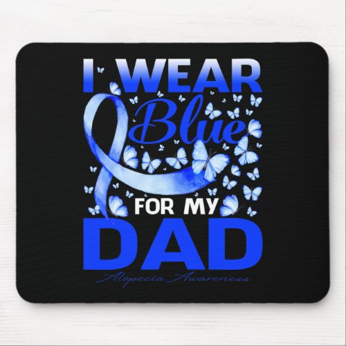 Wear Bule For My Dad Alopecia Awareness  Mouse Pad