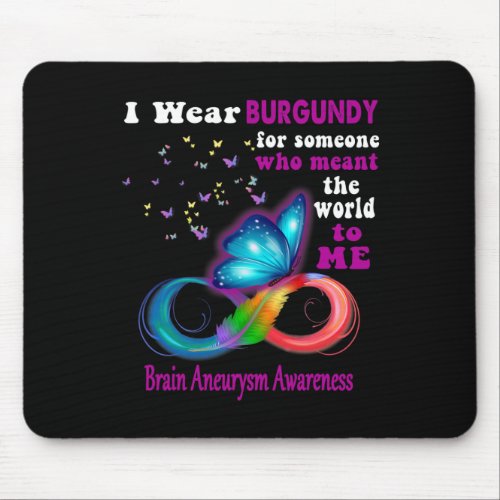 Wear Burgundy Brain Aneurysm Awareness  Mouse Pad