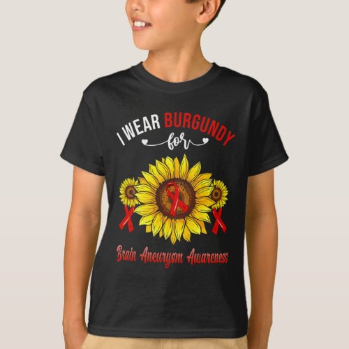 Wear Burgundy For Brain Aneurysm Awareness Sunflow T_Shirt