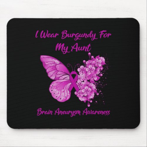 Wear Burgundy For My Aunt Brain Aneurysm Awareness Mouse Pad