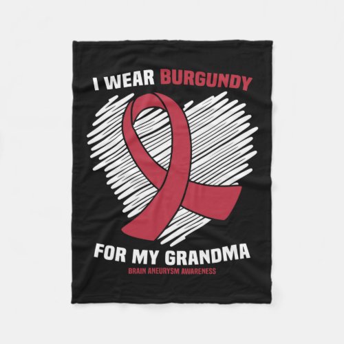 Wear Burgundy For My Grandma Brain Aneurysm Awaren Fleece Blanket