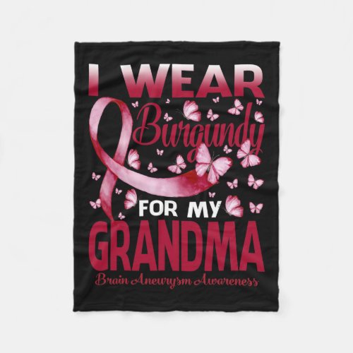 Wear Burgundy For My Grandma Brain Aneurysm Awaren Fleece Blanket