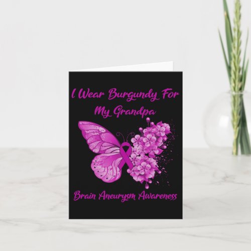 Wear Burgundy For My Grandpa Brain Aneurysm Awaren Card