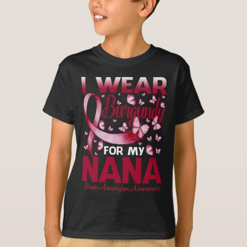 Wear Burgundy For My Nana Brain Aneurysm Awareness T_Shirt