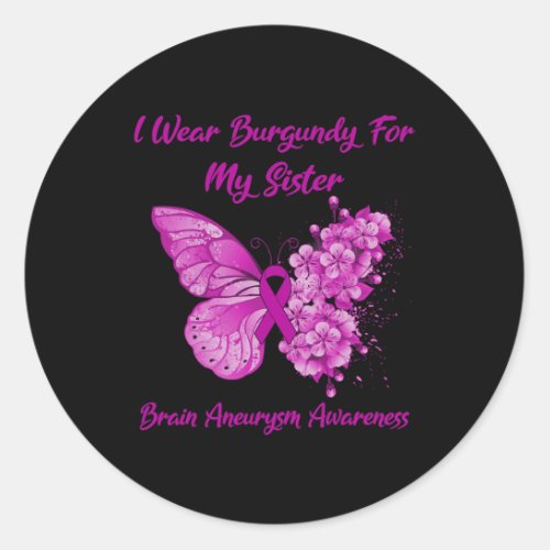 Wear Burgundy For My Sister Brain Aneurysm Awarene Classic Round Sticker