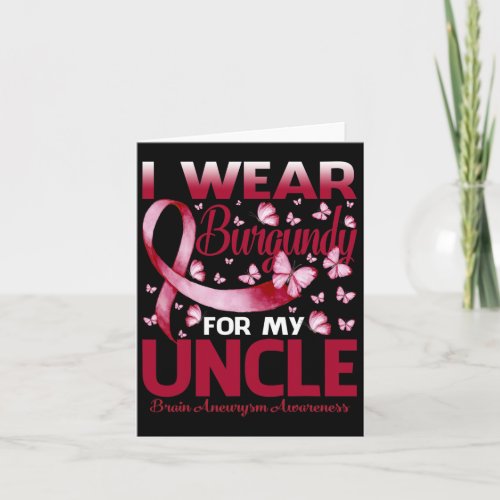 Wear Burgundy For My Uncle Brain Aneurysm Awarenes Card