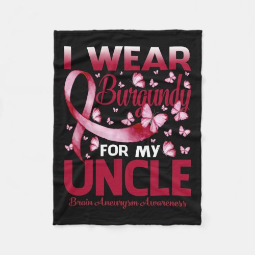 Wear Burgundy For My Uncle Brain Aneurysm Awarenes Fleece Blanket