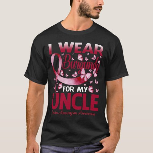 Wear Burgundy For My Uncle Brain Aneurysm Awarenes T_Shirt