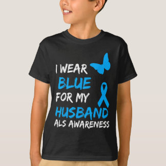 Wear For Als Awareness Blue Husband T-Shirt