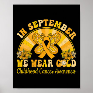 Wear Gold Childhood Cancer Awareness Warrior Fight Poster