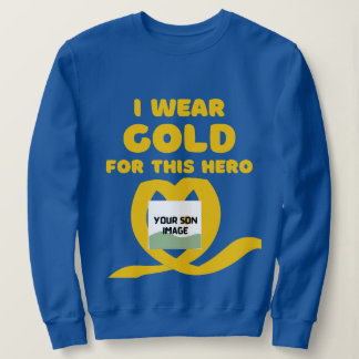 wear gold for my son childhood cancer custom photo sweatshirt