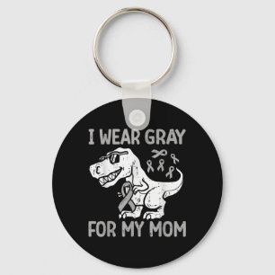 Wear Gray For Mom Dinosaur Brain Cancer Awareness Keychain