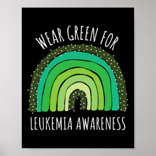 Wear Green For Leukemia Awareness Leukemia 1 Poster