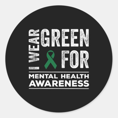 Wear Green For Mental Health Awareness Month 2  Classic Round Sticker