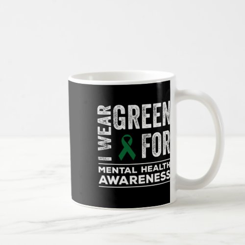 Wear Green For Mental Health Awareness Month 2  Coffee Mug