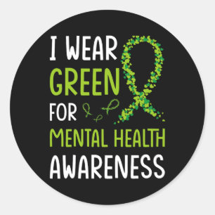 Wear Green For Mental Health Awareness Month 6  Classic Round Sticker