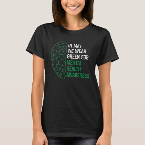 Wear Green For Mental Health Awareness Support Bra T_Shirt