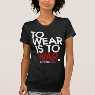 WEAR is WAR. T-Shirt