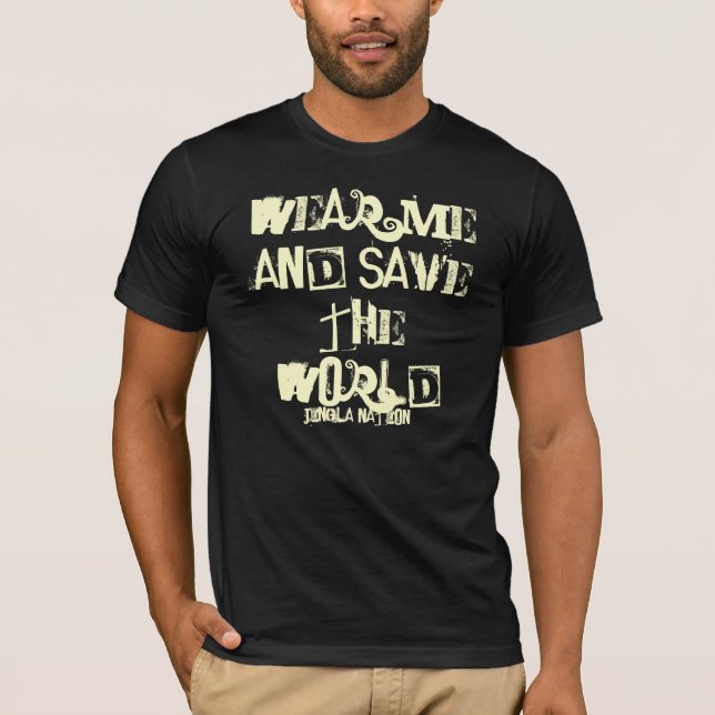 WEAR ME AND SAVE THE WORLD, Jingla Nation T-Shirt (Front)