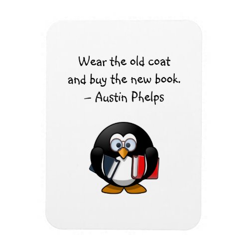 Wear Old Coat Buy Book Cute Funny Penguin Quote Magnet