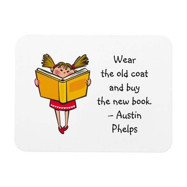 Wear Old Coat Buy New Book Cute Girl Reading Quote Magnet (Horizontal)