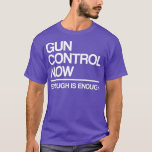 Wear Orange Anti Gun Gun Control Now Enough Is T-Shirt