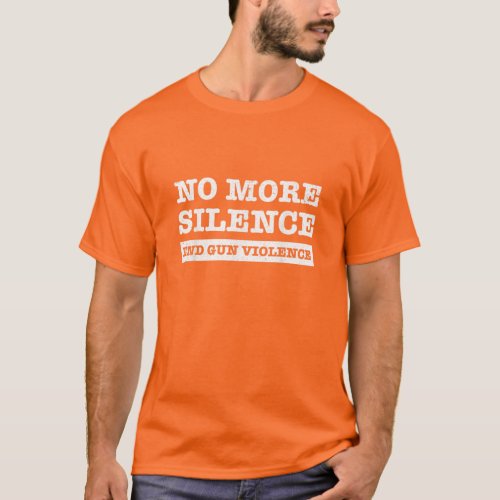 Wear Orange Anti Gun No More Silence End Gun V T_Shirt